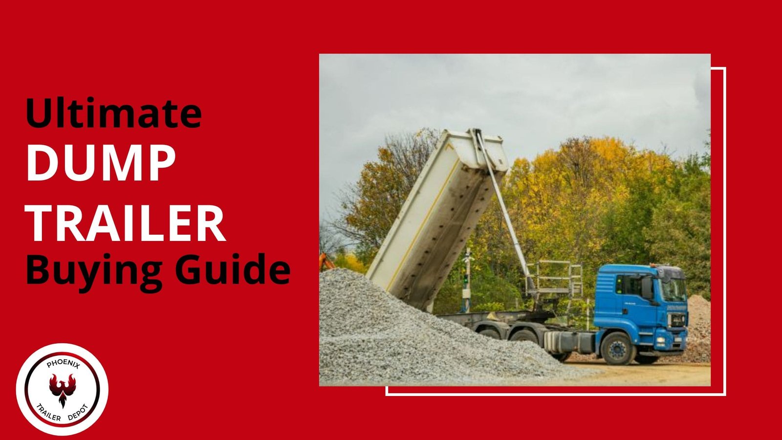 This image is about a dump trailer buying guide. In this image a dump trailer is dumping in a yard